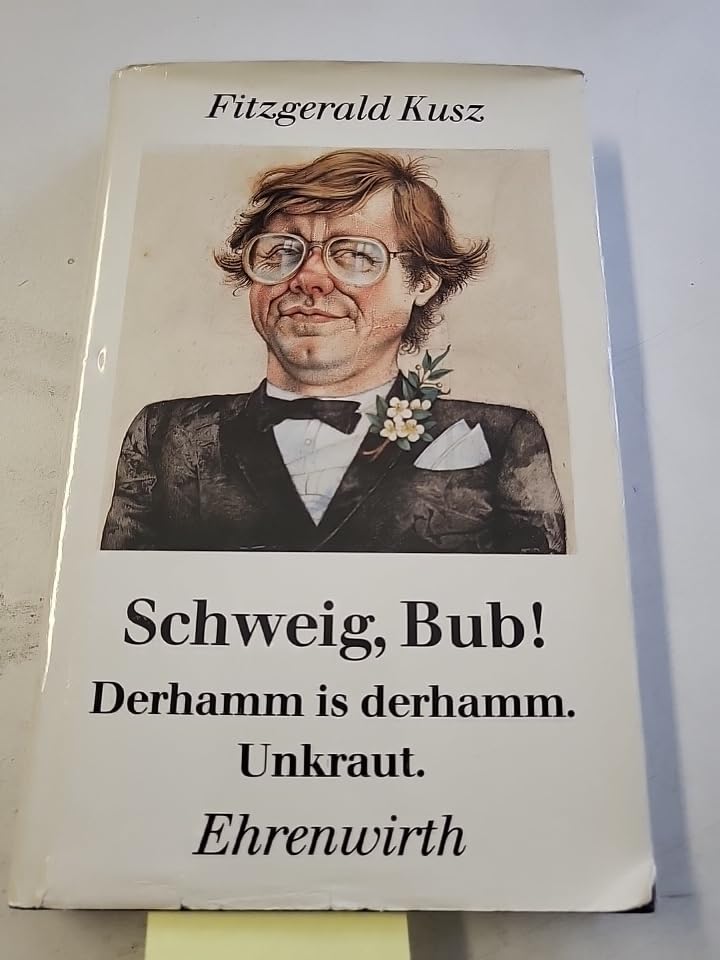 Schweig, Bub!: Derhamm is derhamm. Unkraut. Fränkische Trilogie Books