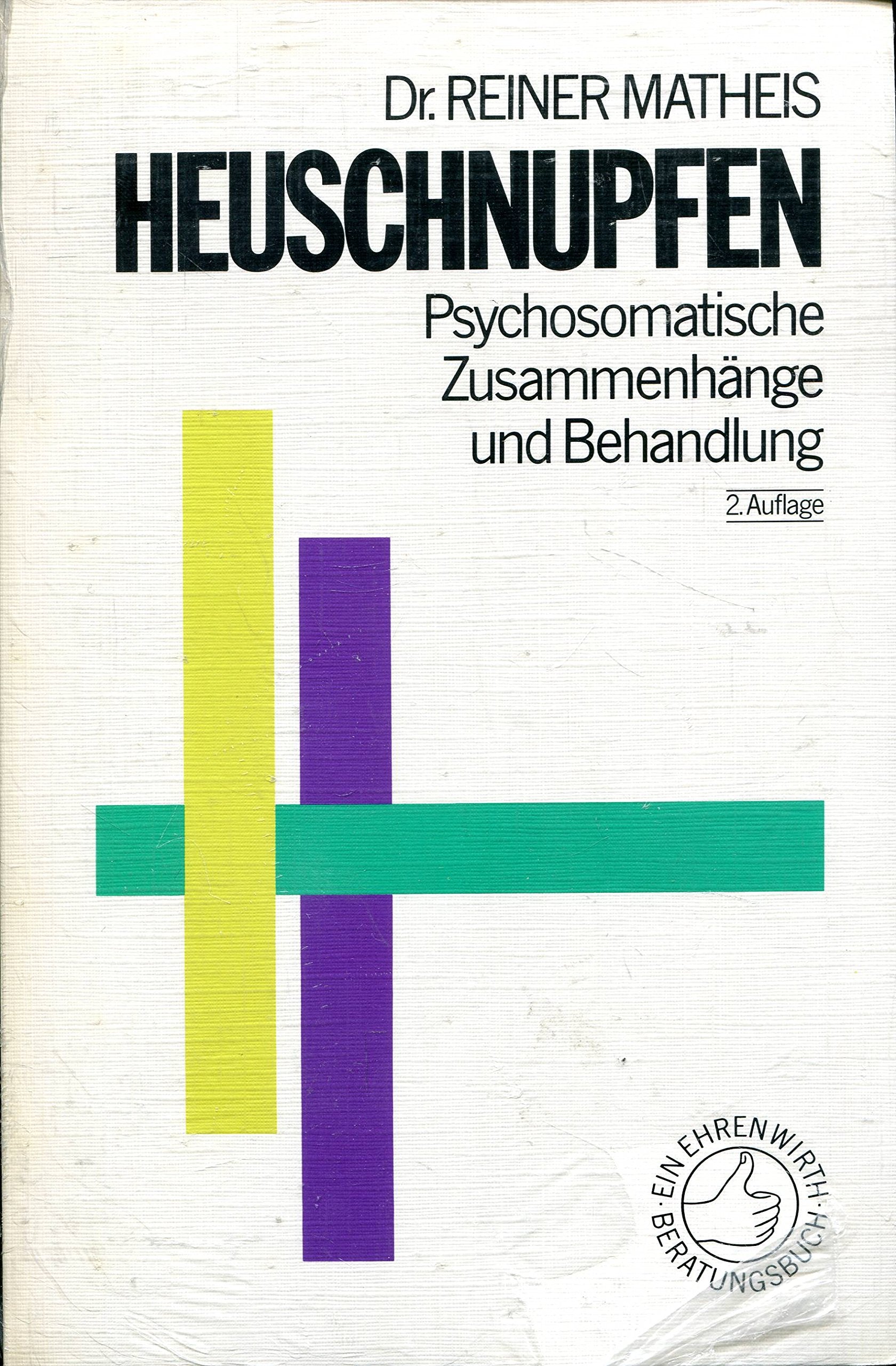 Heuschnupfen: Psychosomatische Zusammenhänge und Behandlung (Ratgeber Ehrenwirth) Medicine