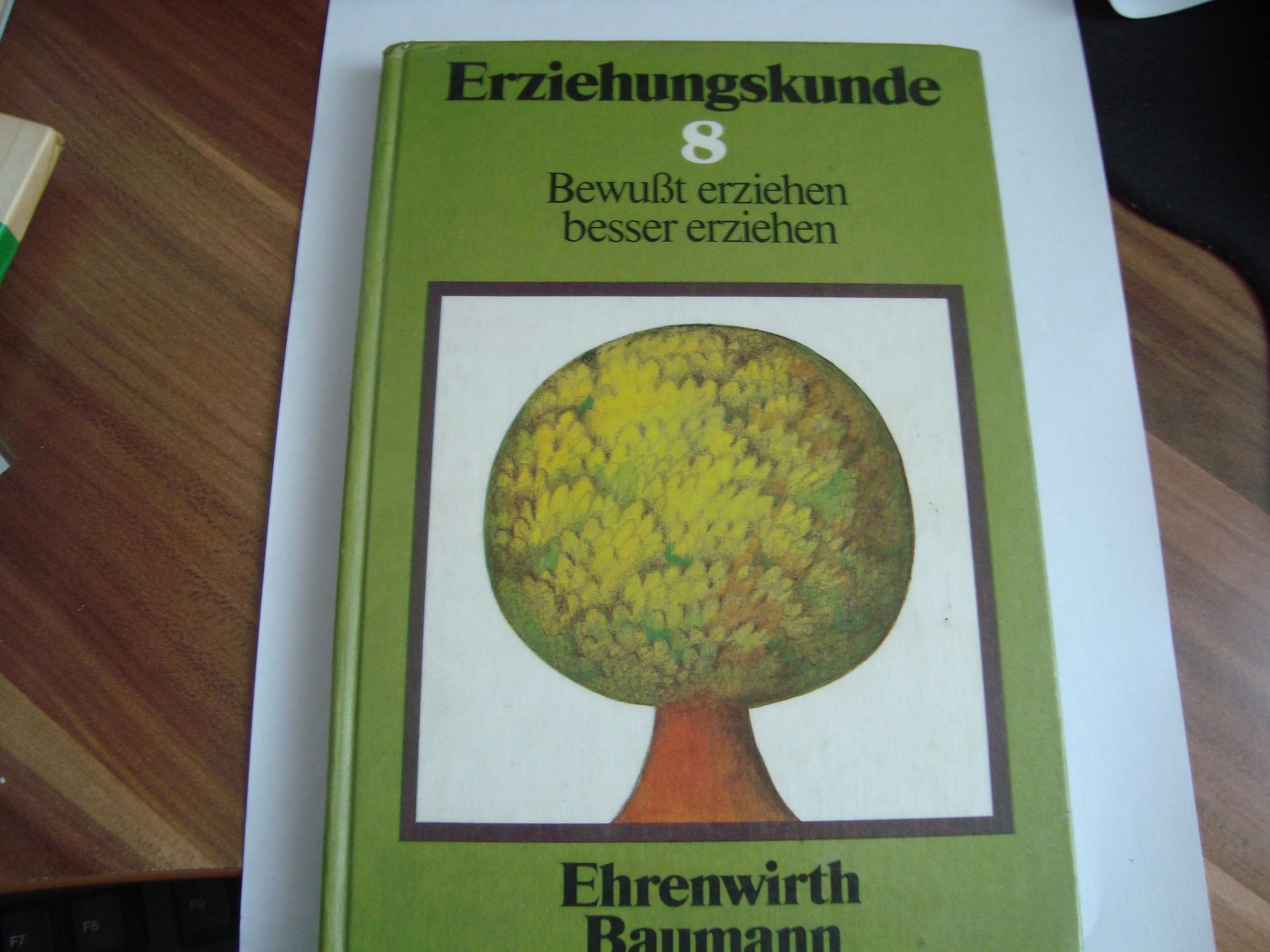 Erziehungskunde: Bewusst erziehen - besser erziehen / (8. Jahrgangsstufe) Schülerbuch Books