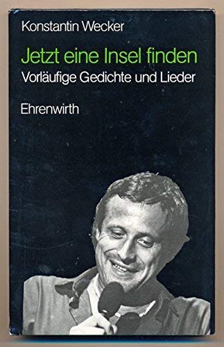 Jetzt eine Insel finden: Vorläufige Gedichte und Lieder Books