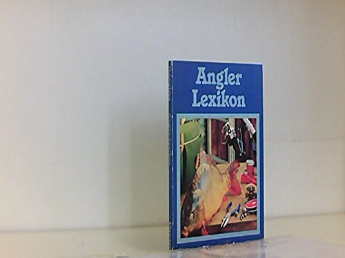 Angler-Lexikon: Mit Fragen und Antworten Learning & Reference