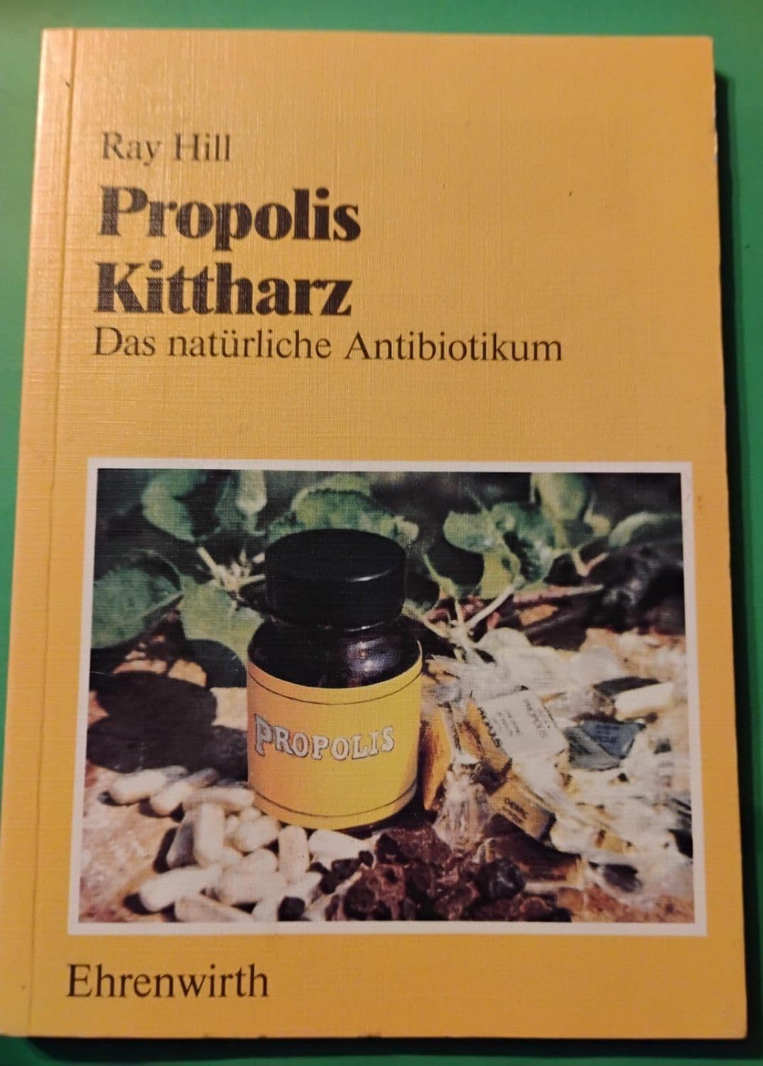 Propolis - Kittharz: Das natürliche Antibiotikum Health, Nutrition & Fitness
