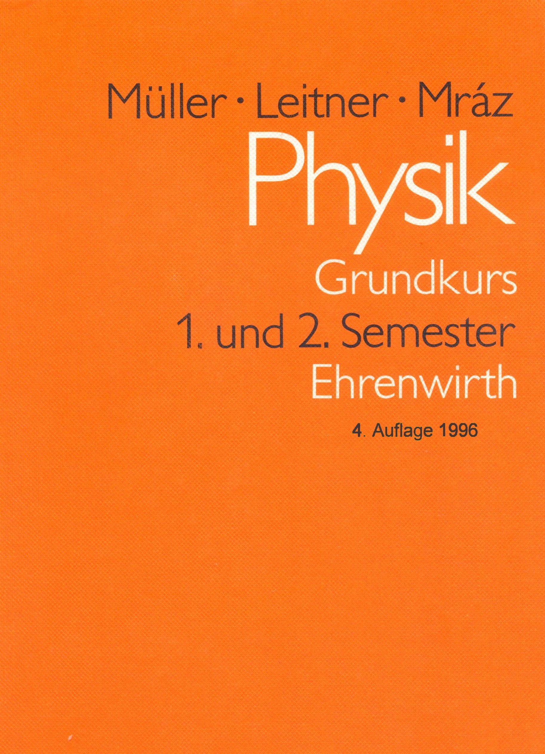 Physik: Grundkurs /1. und 2. Semester (12. Jahrgangsstufe) Study Guides