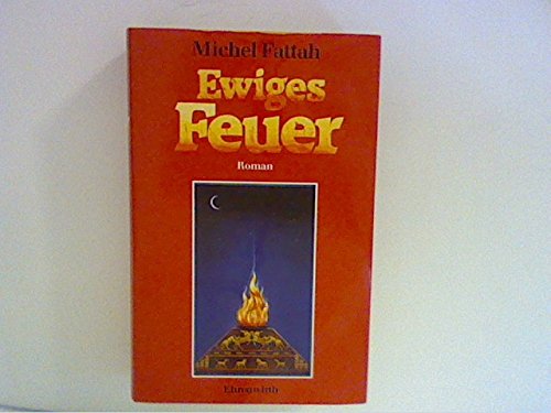 Ewiges Feuer: Roman - Fattah, Michel book