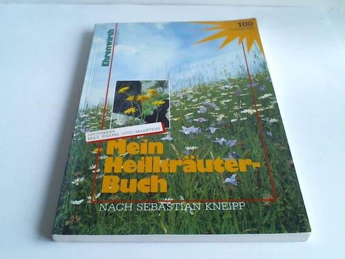 Mein Heilkräuterbuch: Nach Sebastian Kneipp Health, Nutrition & Fitness