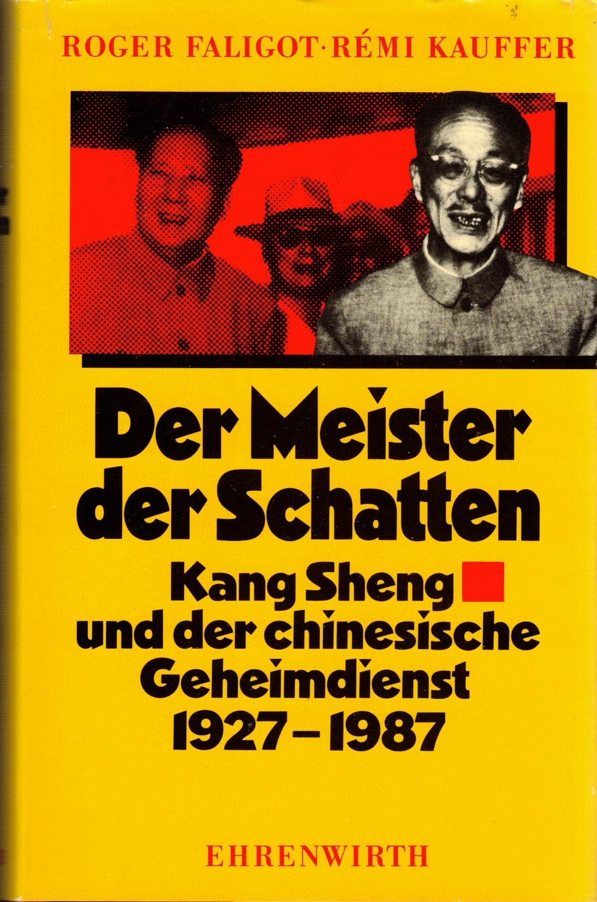 Der Meister der Schatten. Kang Sheng und der chinesische Geheimdienst 1927-1987 Books