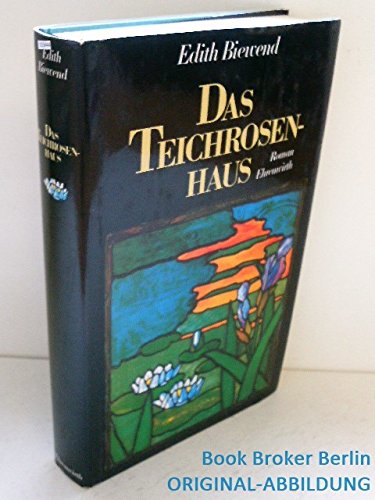 Das Teichrosenhaus: Roman Books