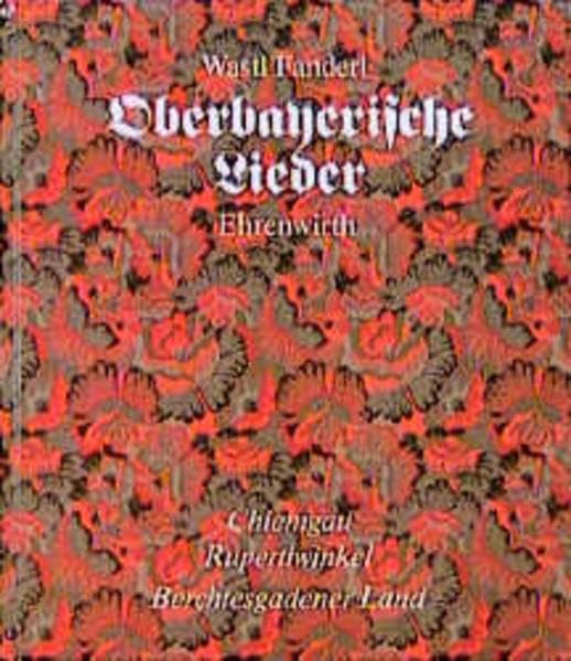 Oberbayerische Lieder: Chiemgau, Rupertiwinkel, Berchtesgadener Land Fiction