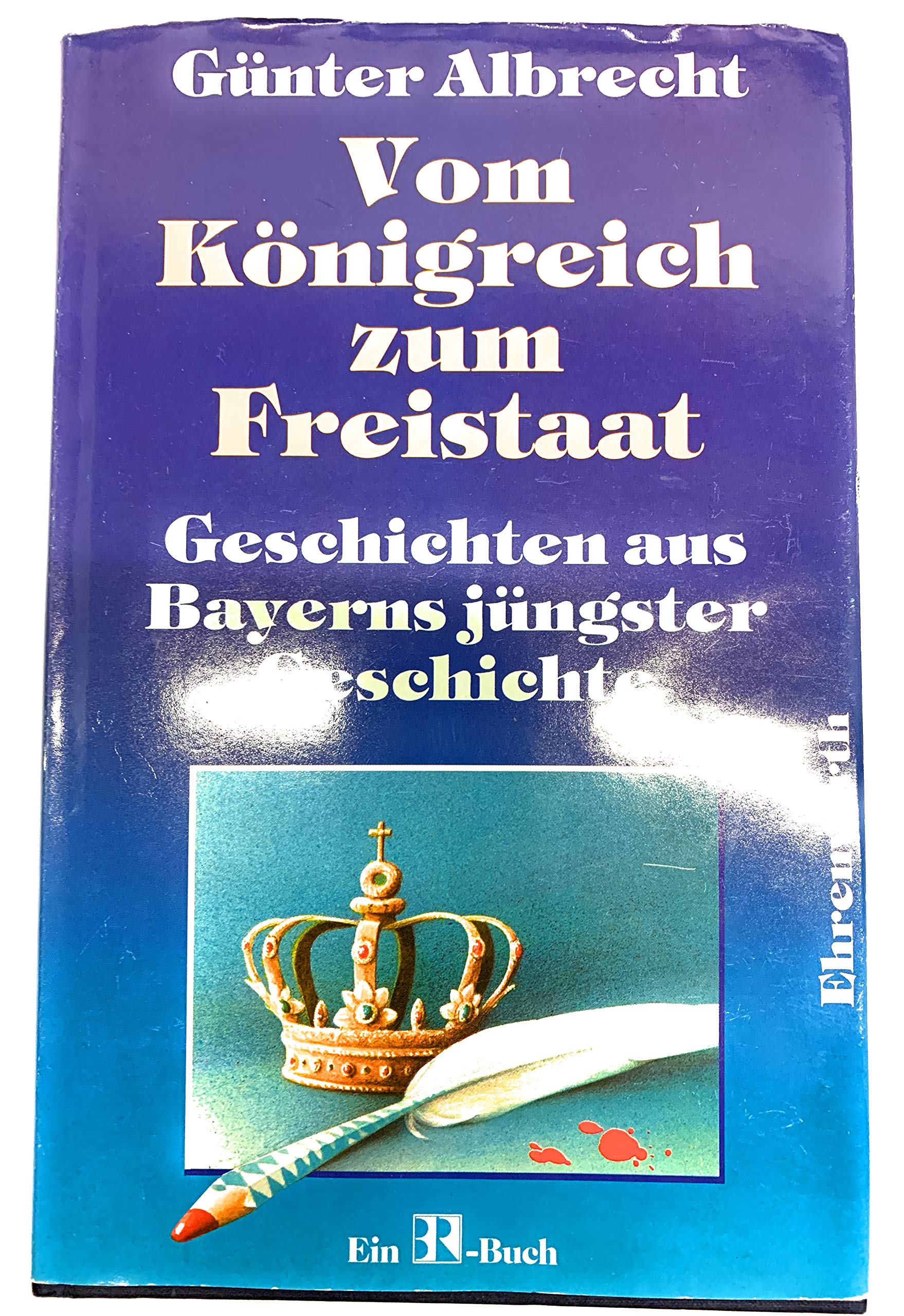Vom Königreich zum Freistaat: Geschichten aus Bayerns jüngster Geschichte Politics & History