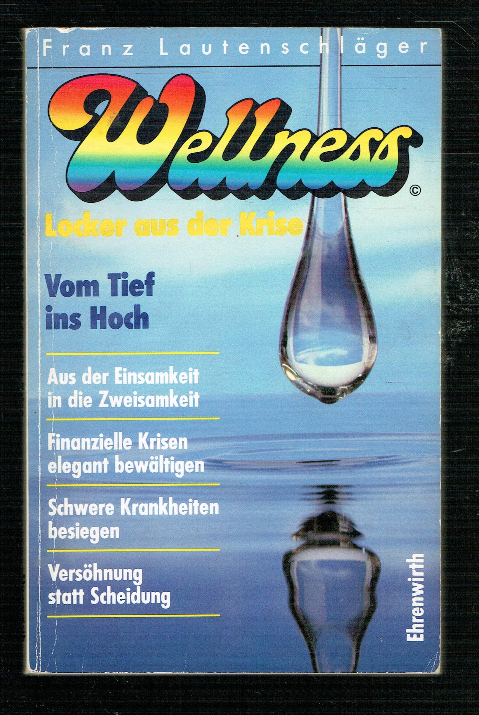 Wellness / Mit Wellness locker aus der Krise: Vom Tief ins Hoch Lifestyle