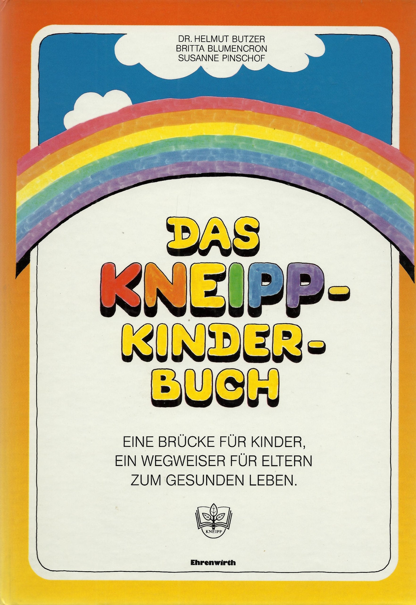 Das Kneipp-Kinderbuch: Eine Brücke für Kinder, ein Wegweiser für Eltern zum gesunden Leben Books