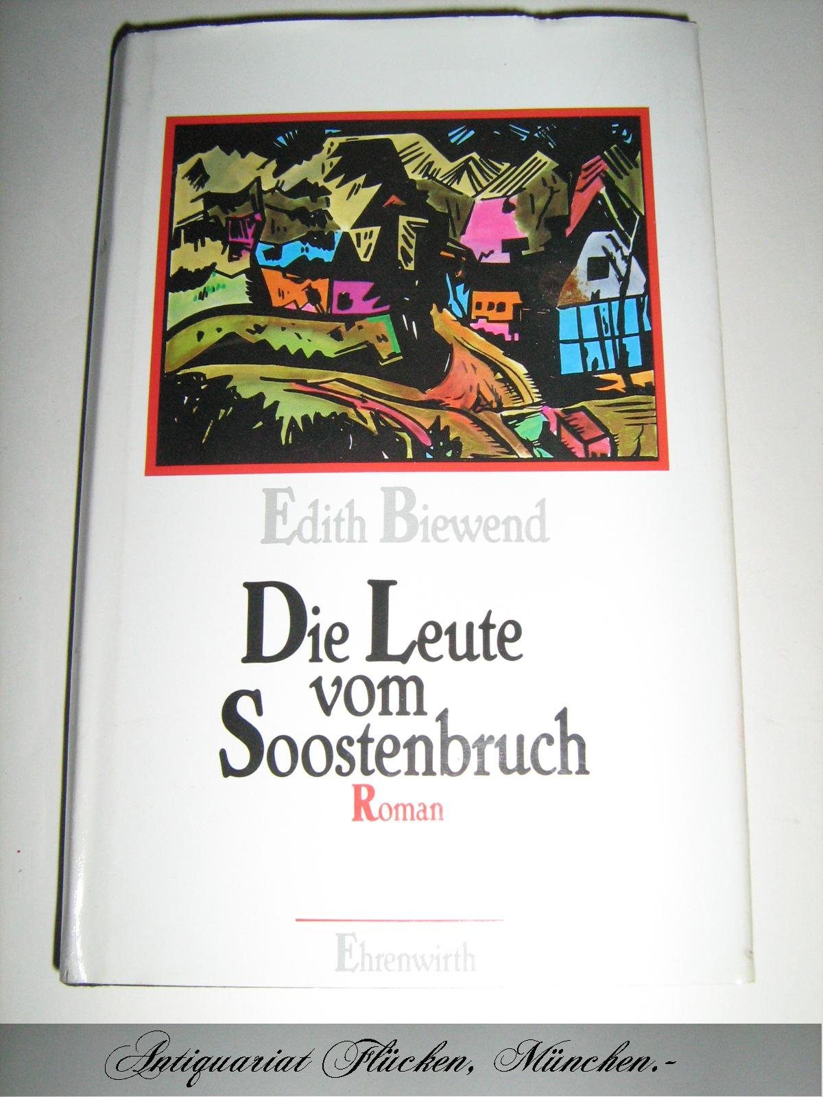 Die Leute vom Soostenbruch: Roman Contemporary literature
