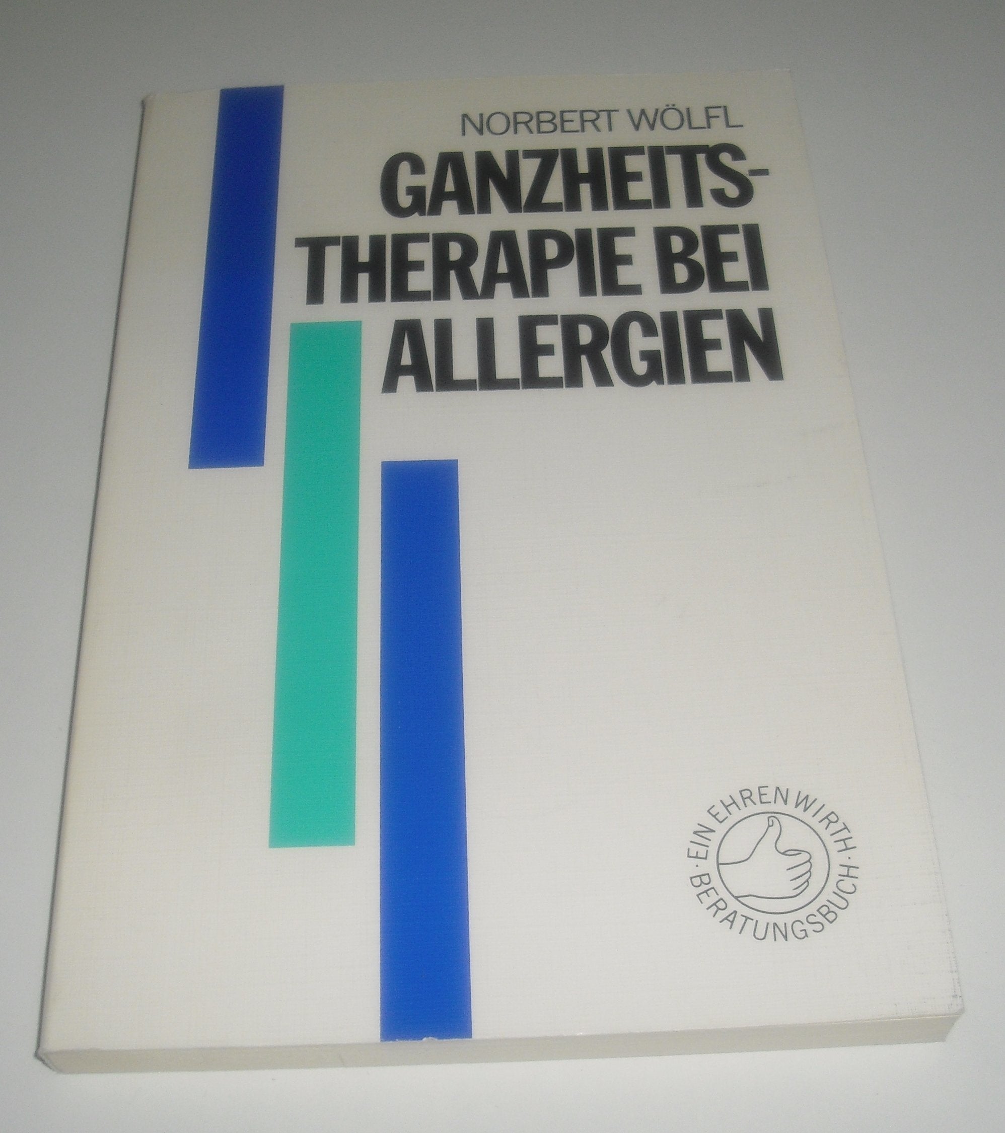 Ganzheitstherapie bei Allergien (Ratgeber Ehrenwirth) Medicine