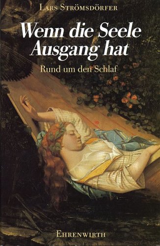 Wenn die Seele Ausgang hat: Rund um den Schlaf Medicine