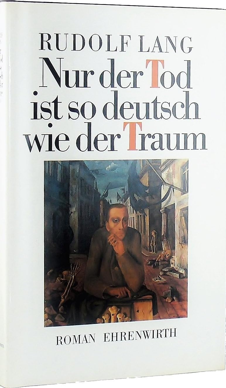 Nur der Tod ist so deutsch wie der Traum: Roman Books