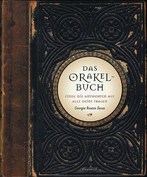 Das Orakel-Buch: Finde die Antworten auf alle deine Fragen (Ehrenwirth Sachbuch) Psychology