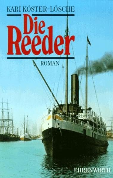 Die Reeder: Roman Historical Fiction