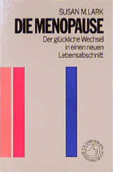Die Menopause: Der glückliche Wechsel in einen neuen Lebensabschnitt (Ratgeber Ehrenwirth) Self-help