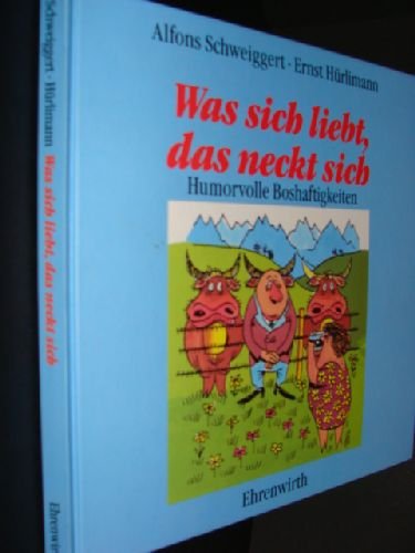 Was sich liebt, das neckt sich: Humorvolle Boshaftigkeiten Books