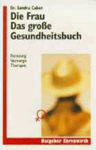 Die Frau - Das grosse Gesundheitsbuch: Beratung, Vorsorge und Therapie (Ratgeber Ehrenwirth) Books
