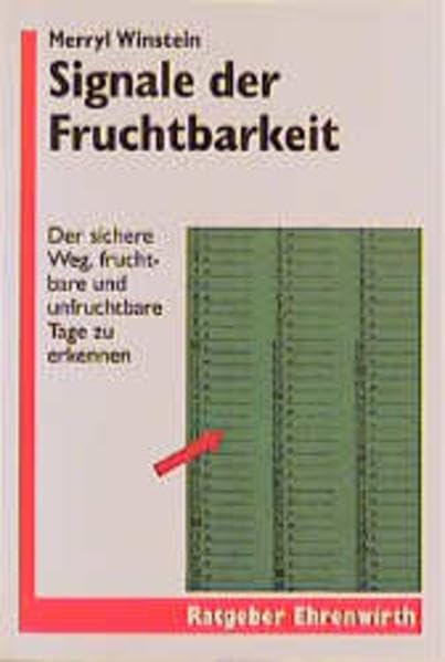 Signale der Fruchtbarkeit: Der sichere Weg, fruchtbare und unfruchtbare Tage zu erkennen (Ratgeber Ehrenwirth) Health, Nutrition & Fitness