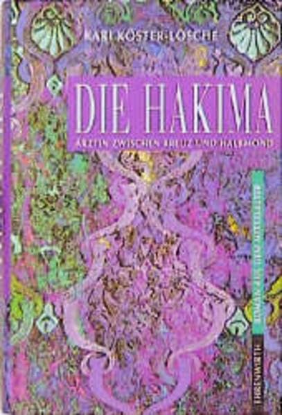 Die Hakima: Ärztin zwischen Kreuz und Halbmond (Ehrenwirth Belletristik) Historical Fiction