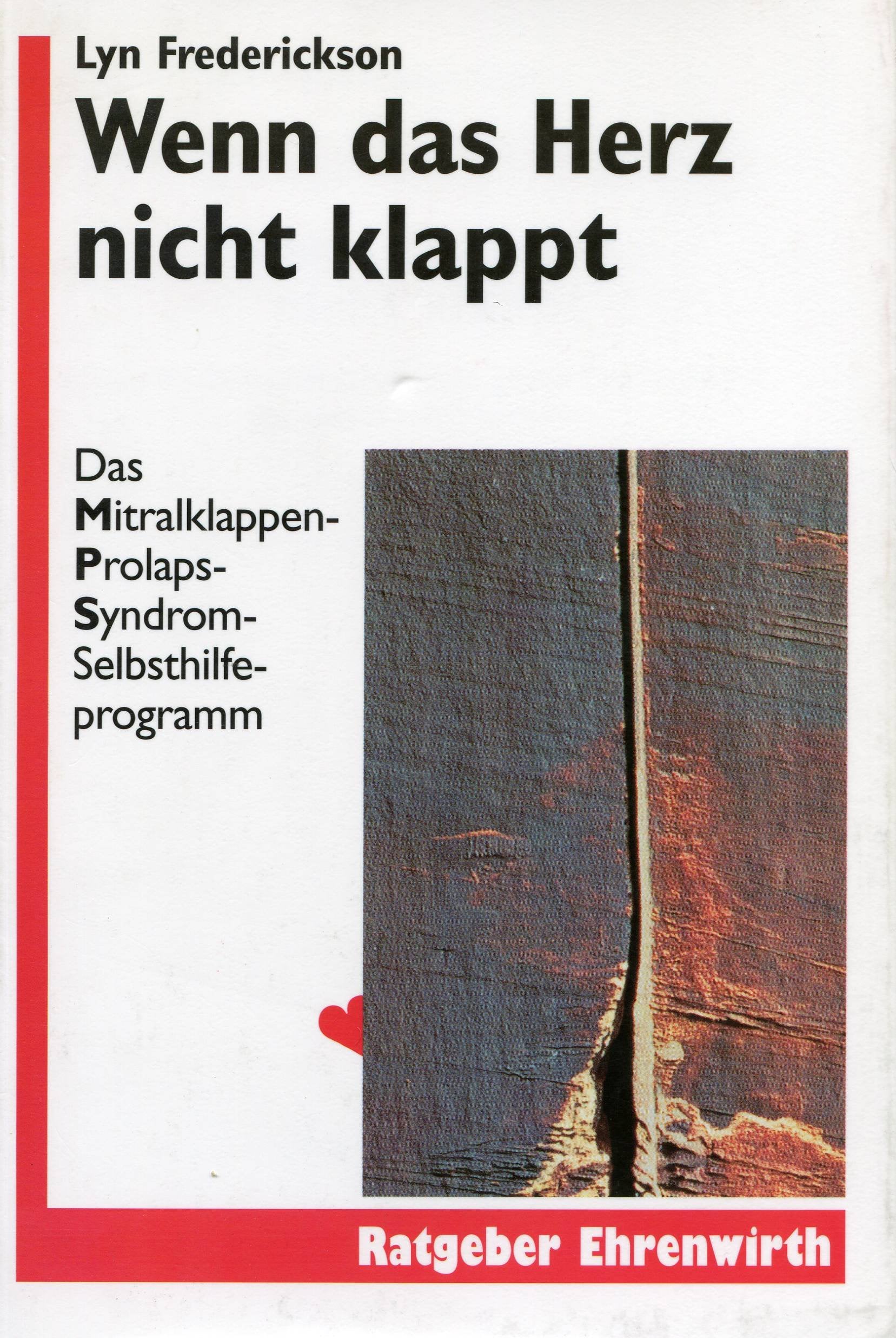 Wenn das Herz nicht klappt: Das MPS-Selbsthilfeprogramm gegen Beschwerden, die vom Herzen kommen (Ratgeber Ehrenwirth) Medicine