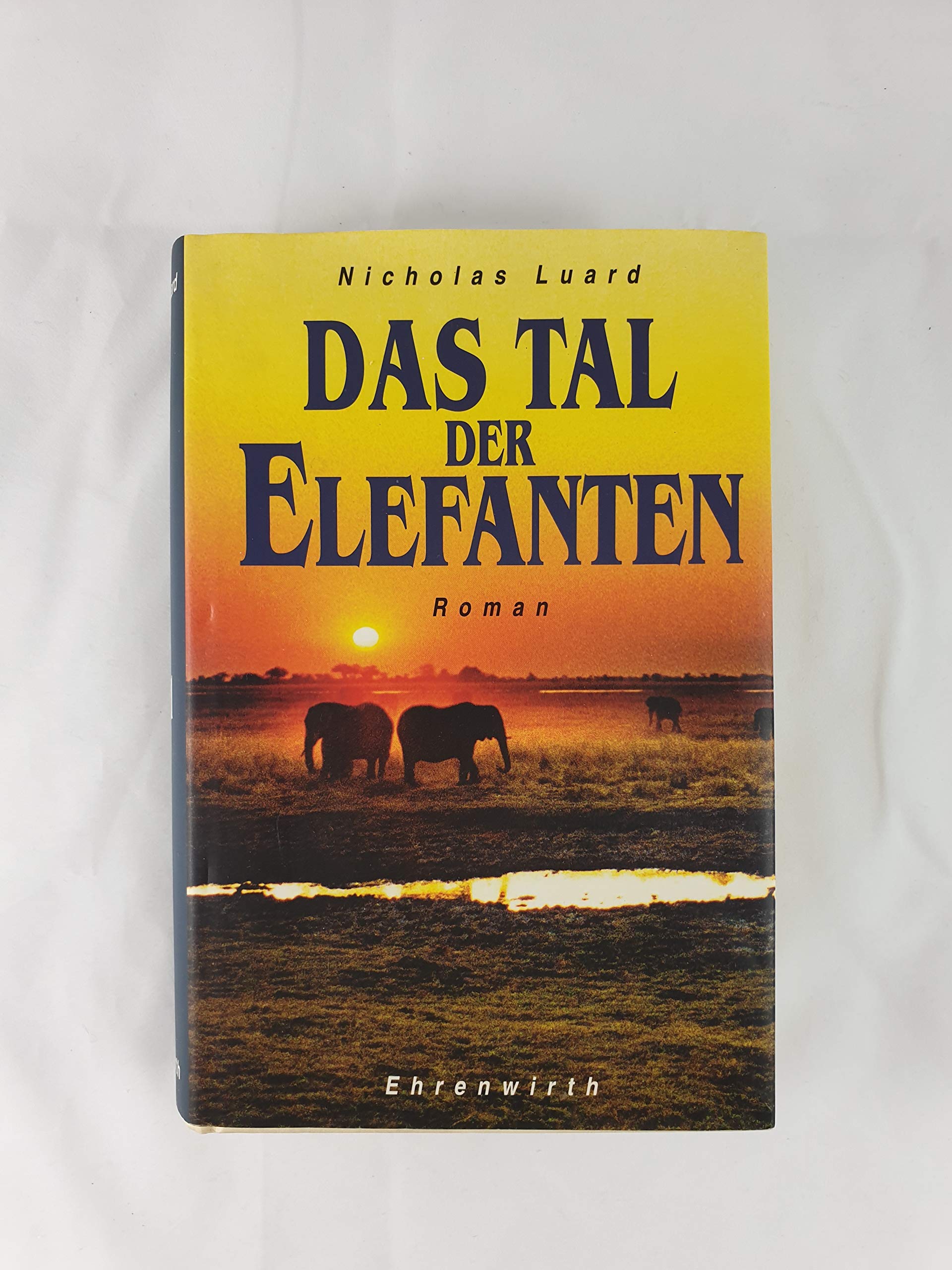 Das Tal der Elefanten (Ehrenwirth Belletristik) Historical Fiction