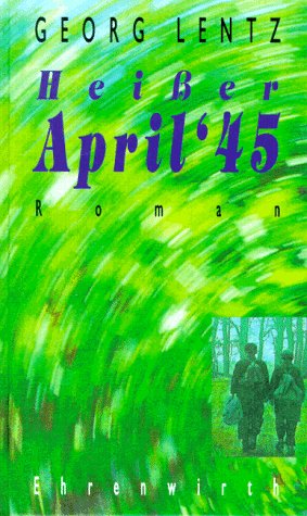 Heisser April 45: Roman Fiction