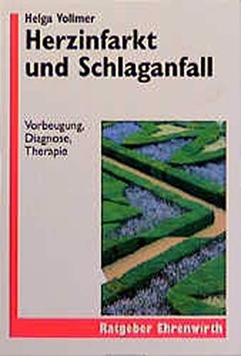 Herzinfarkt und Schlaganfall. Vorbeugung, Diagnose, Therapie. Health, Nutrition & Fitness