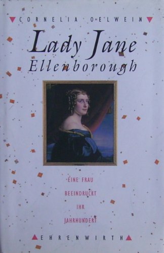 Lady Jane Ellenborough: Eine Frau beeindruckt ihr Jahrhundert Books