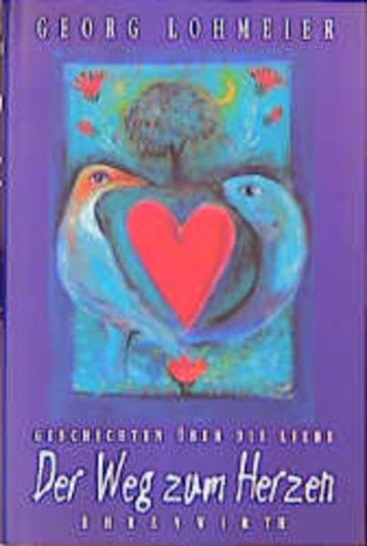 Der Weg zum Herzen: Geschichten über die Liebe Contemporary literature