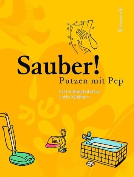 Sauber! - Putzen mit Pep (Ehrenwirth Sachbuch) Self-help