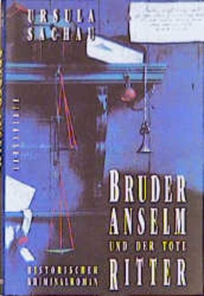 Bruder Anselm und der tote Ritter: Historischer Kriminalroman (Ehrenwirth Belletristik) Historical Fiction