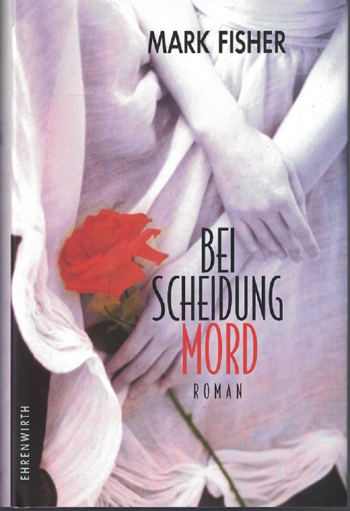 Bei Scheidung Mord: Thriller (Ehrenwirth Belletristik) Contemporary literature
