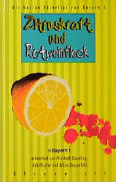 Zitruskraft und Rotweinfleck (Ehrenwirth Sachbuch) Self-help