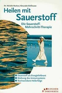 Heilen mit Sauerstoff: Die Sauerstoff-Mehrschritt-Therapie Health, Nutrition & Fitness