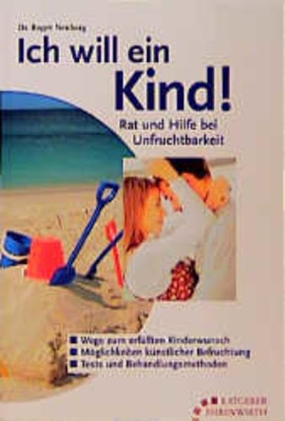 Ich will ein Kind! Rat und Hilfe bei Unfruchtbarkeit Health, Nutrition & Fitness