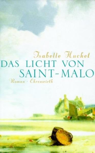 Das Licht von Saint-Malo (Ehrenwirth Belletristik) Contemporary literature