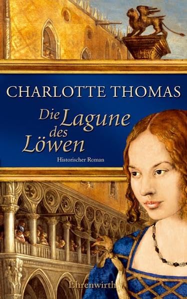 Die Lagune des Löwen: Historischer Roman (Ehrenwirth Belletristik) Historical Fiction