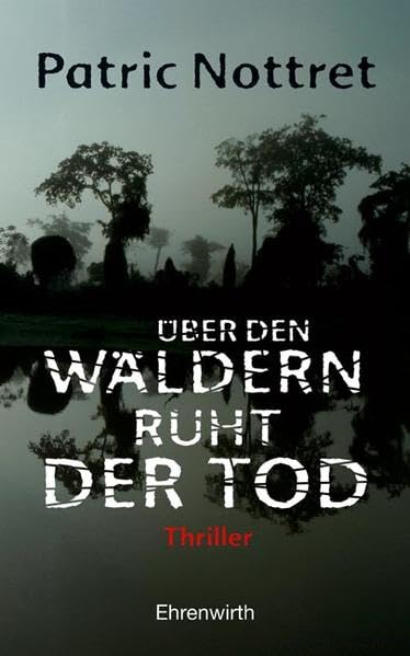 Über den Wäldern ruht der Tod: Thriller (Ehrenwirth Belletristik) Contemporary literature