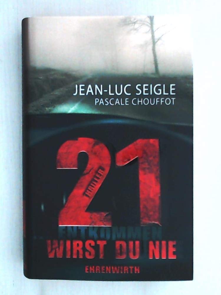 21 ... entkommen wirst du nie: Thriller (Ehrenwirth Belletristik) Action & Adventure