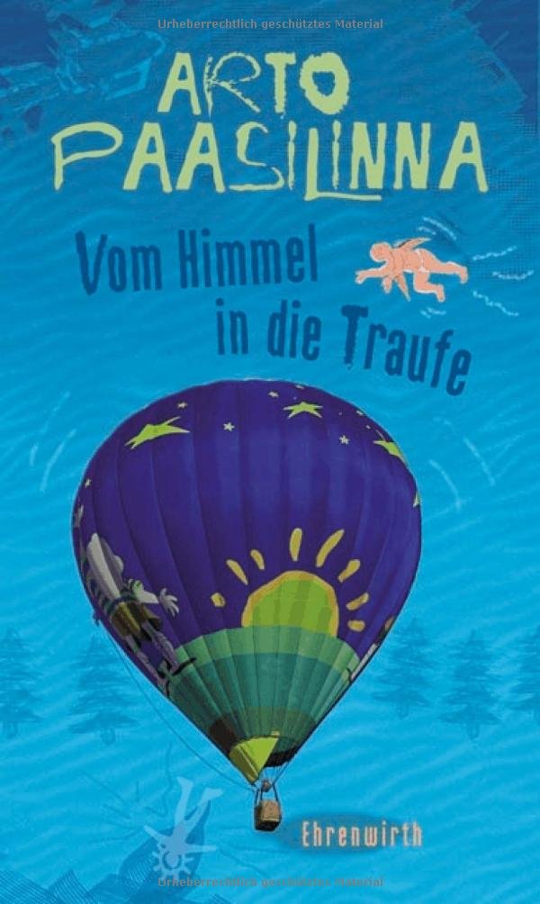 Vom Himmel in die Traufe: Roman (Ehrenwirth Belletristik) Contemporary literature