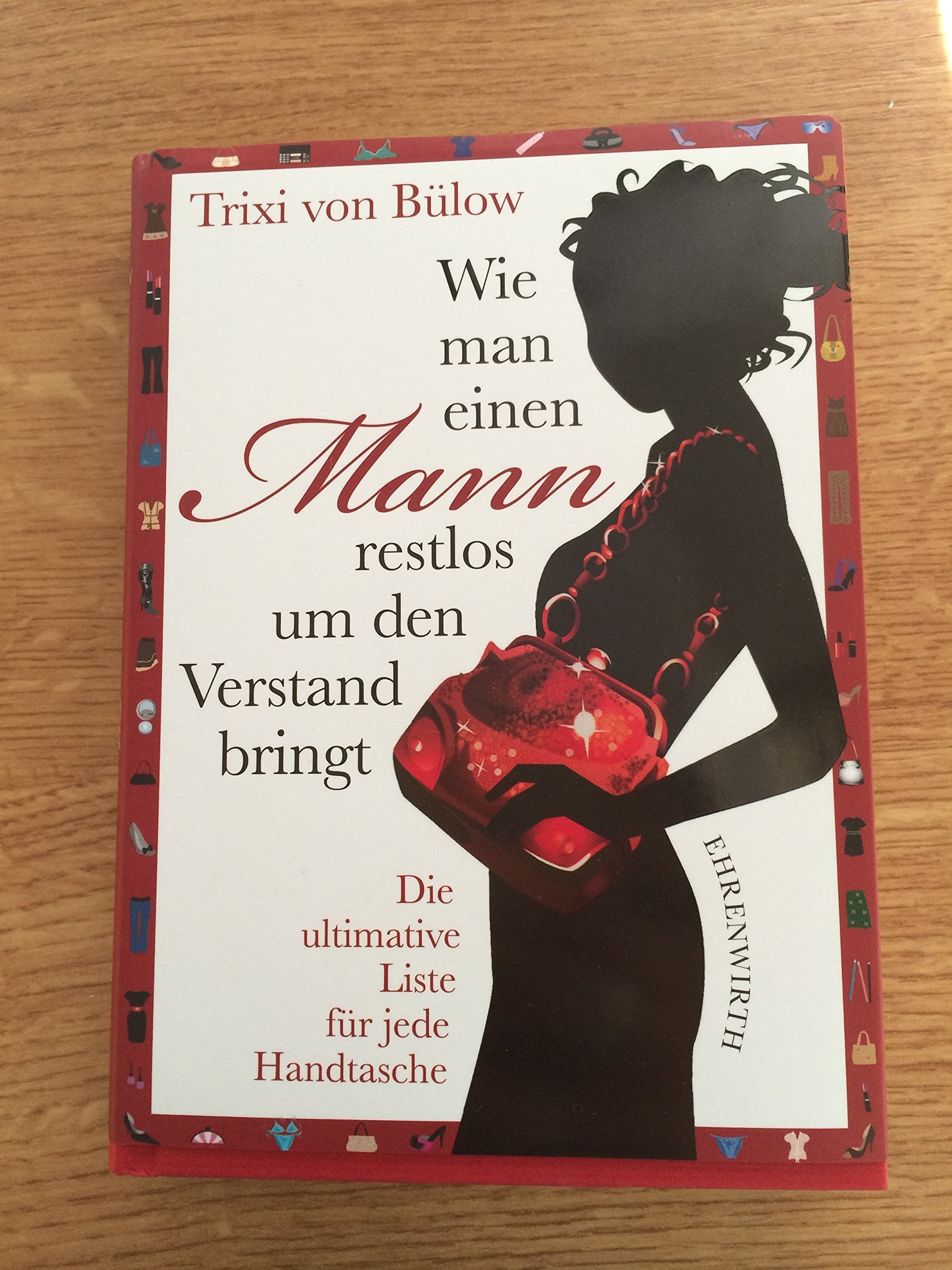Wie man einen Mann restlos um den Verstand bringt Humour & Satire