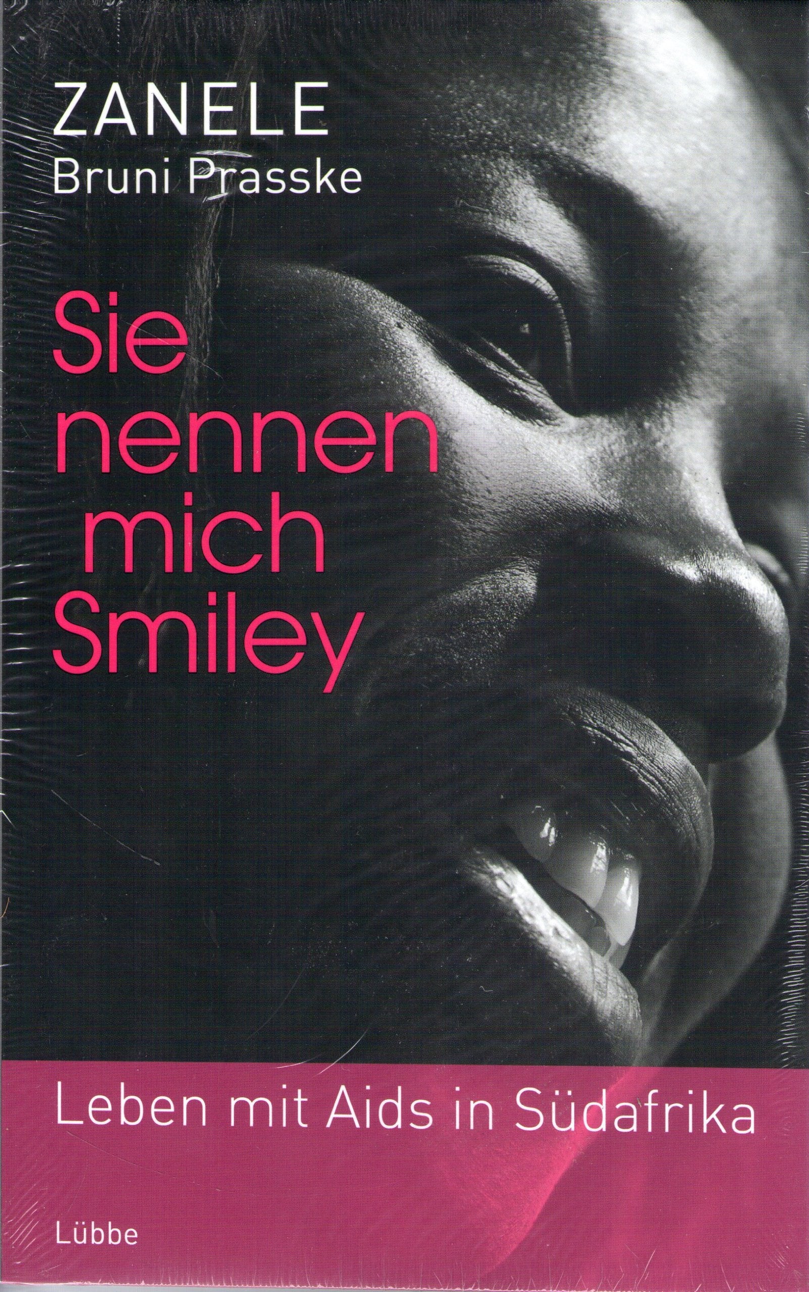 Sie nennen mich Smiley: Leben mit Aids in Südafrika (Ehrenwirth Sachbuch) Personalities