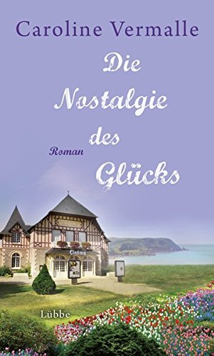 Die Nostalgie des Glücks Contemporary literature