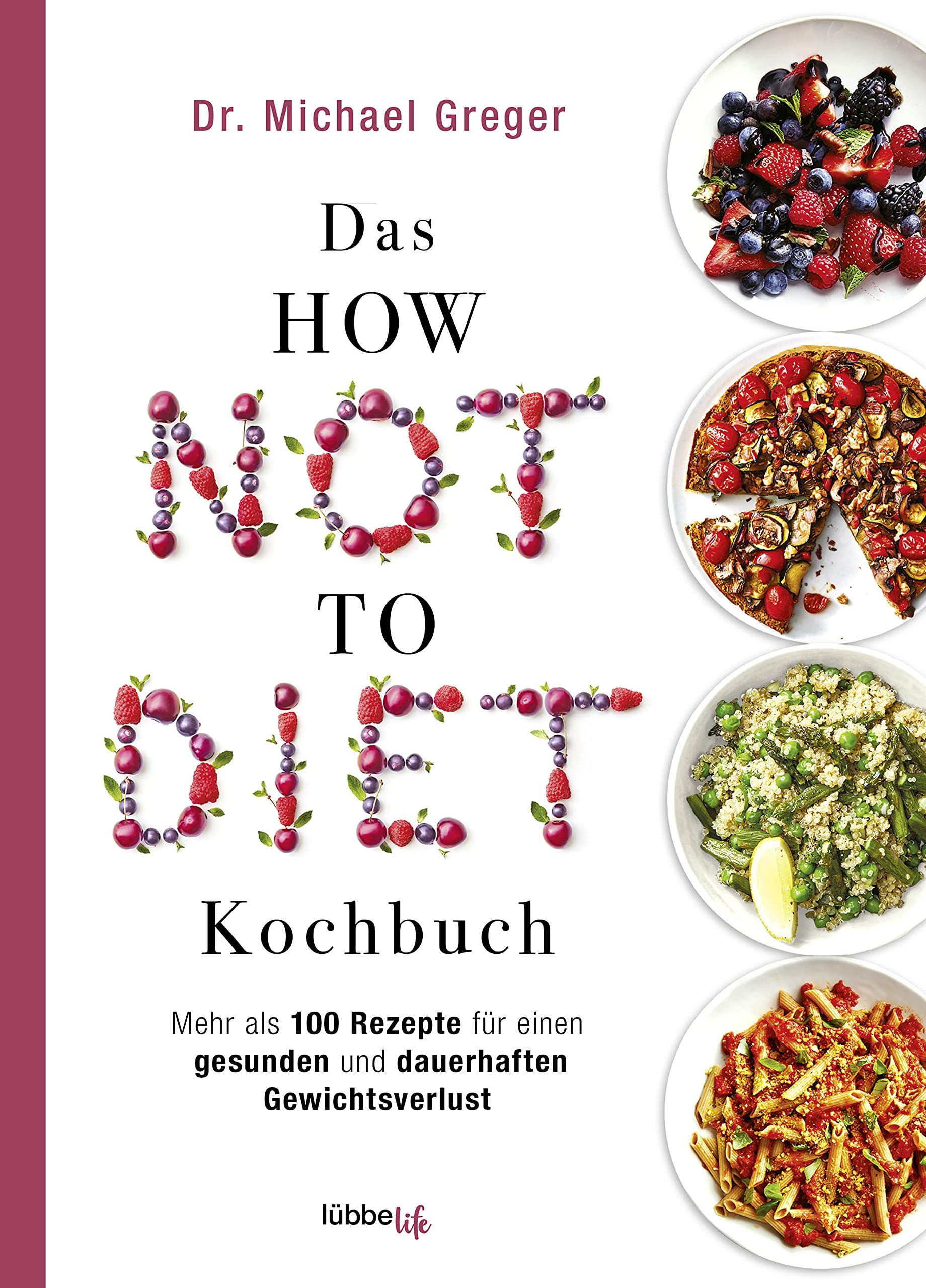 Das HOW NOT TO DIET Kochbuch Leisure, Home & Garden Books