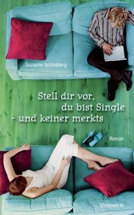 Stell dir vor, du bist Single, und keiner merkt's Contemporary literature Books
