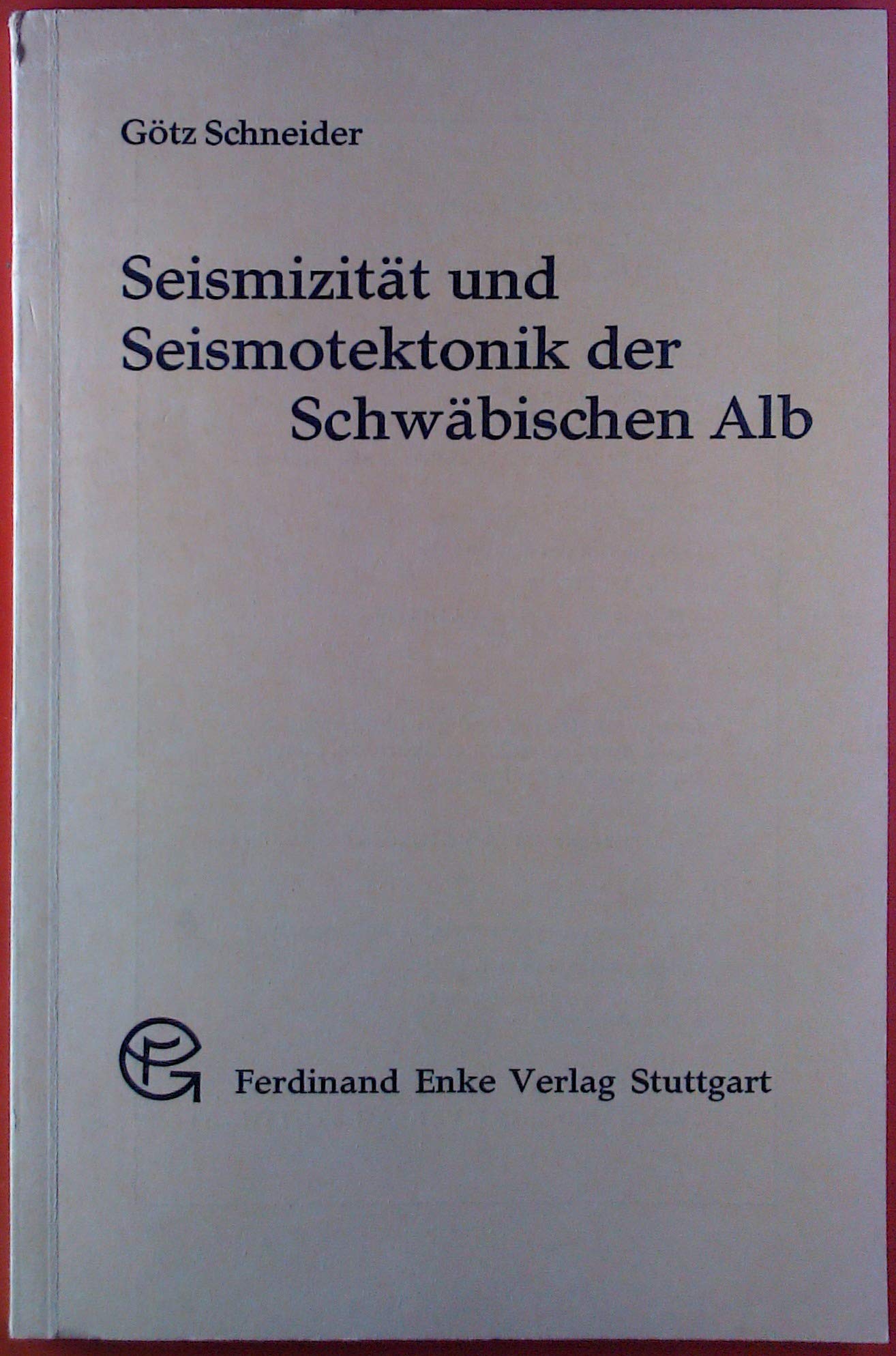 Seismizität und Seismotektonik der Schwäbischen Alb. Books