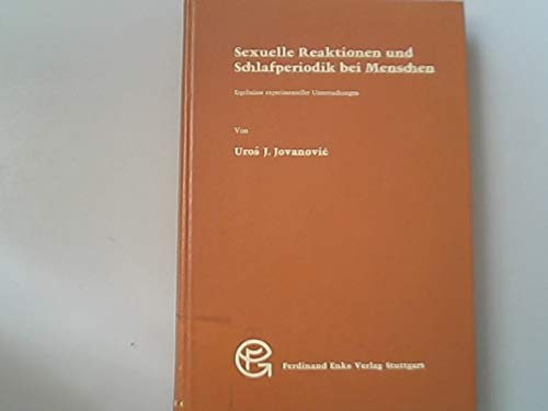 Sexuelle Reaktionen und Schlafperiodik bei Menschen. Ergebnisse experimenteller Untersuchungen. (= Beiträge zur Sexualforschung, Bd.51). Books